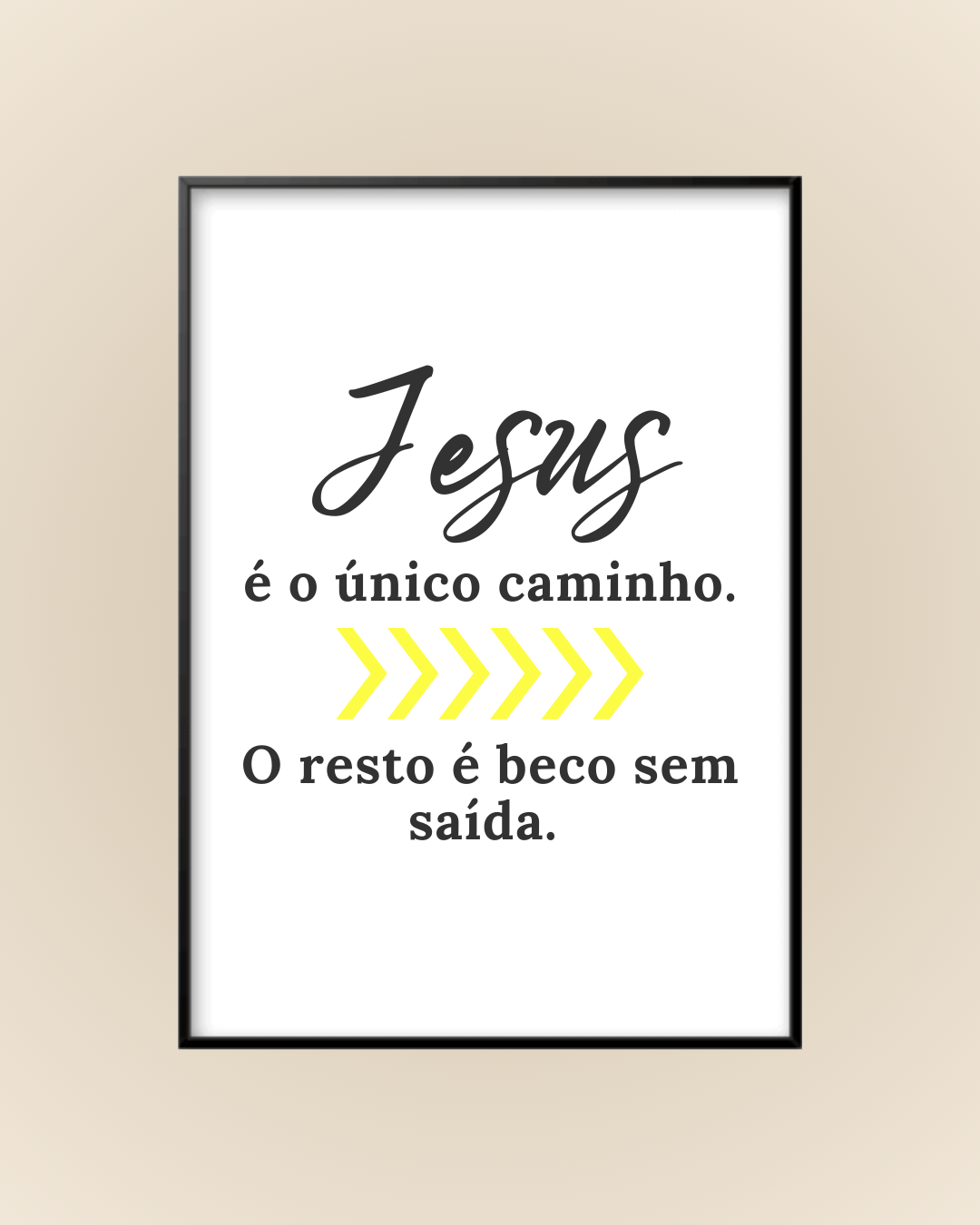 Quadro com acrílico Jesus É o Único Caminho